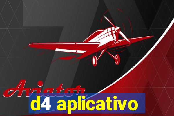 d4 aplicativo